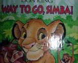 Way to Go, Simba! (First Little Golden Book) [Hardcover] Braybrooks, Ann... - $2.93