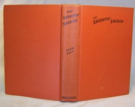 Clem Colt/Nelson Nye The Shootin&#39; Sheriff First Edition 1938 Phoenix Press - £20.55 GBP