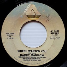 Barry Manilow - When I Wanted You / Bobbie Lee [7&quot; 45 rpm Single] 1979 Arista - £0.88 GBP