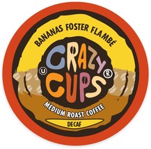 Crazy Cups DECAF Bananas Foster Flambe Coffee 22 to 110 Keurig K cups Pick Size  - £19.87 GBP+