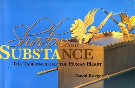 Shadow and Substance: The Tabernacle of the Human Heart by David Laeger / 2004 - £1.78 GBP