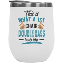 Make Your Mark Design 1st Chair Double Bass. Cool 12oz Insulated Wine Tumbler fo - £22.15 GBP