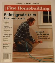 Fine Homebuilding Magazine February/March 2008 Paint Grade Trim Pros, Cons, Cost - £5.89 GBP