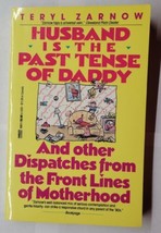 Husband Is Past Tense Of Daddy Terry Zarnow 1991 Paperback - £6.32 GBP