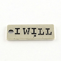 3 Quote Charms Word Pendants I WILL Inspirational Findings Antique Silver Tone - £1.50 GBP