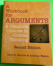 A Workbook for Arguments: A Complete Course in Critical Thinking (PB 201... - $4.58