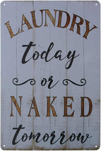Laundry Today or Naked Tomorrow Vintage Wall Plaque Sign Home Bathroom Laundry R - £7.85 GBP