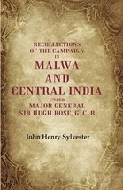 Recollections of the Campaign in Malwa and Central India Under Major [Hardcover] - $32.23