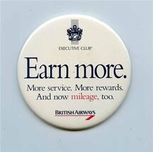 British Airways Executive Club Earn More Pinback Button - $11.88