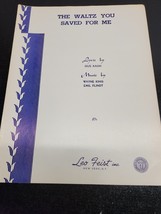 The Waltz You Saved For Me Sheet Music by Gus Kahn- Leo Feist Music Publ... - $8.38