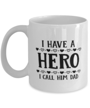 Funny Dad Gift, I Have A Hero I Call Him Dad, Unique Best Birthday Coffee Mug  - £15.90 GBP
