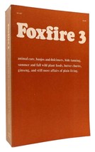 Eliot Wigginton FOXFIRE 3 Animal Care, Banjos and Dulimers, Hide Tanning, Summer - £65.36 GBP