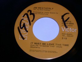 Jim Weatherly It Must Be Love This Time Leavin&#39; Dallas 45 Rpm Record RCA Label - £9.58 GBP