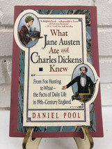 What Jane Austen Ate and Charles Dickens Knew by Daniel Pool (1993, Trade Paperb - $12.13