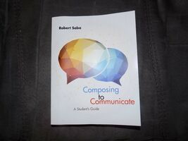 Composing to Communicate by Robert Saba (2016, Paperback, Revised, Stude... - $76.50