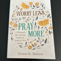 Worry Less, Pray More: A Woman&#39;s Devotional Guide to Anxiety - VERY GOOD - £10.07 GBP