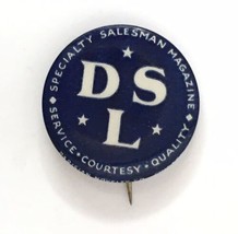 DSL Specialty Salesman Magazine Pinback Badge Pin Button Advertising Sma... - £6.11 GBP