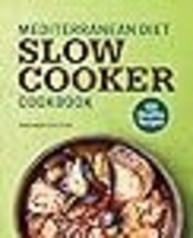 Mediterranean Diet Slow Cooker Cookbook: 100 Healthy Recipes - £13.08 GBP
