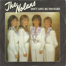 THE NOLANS - DON&#39;T LOVE ME TOO HARD / A SIMPLE CASE OF LOVING 1981 UK 7&quot;... - £3.98 GBP