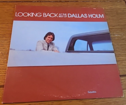 Looking Back At The Best Of by Dallas Holm Vinyl TESTED - £3.52 GBP