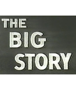 THE BIG STORY (1949-1958) 23 Episode Collection + Bonus - £17.97 GBP