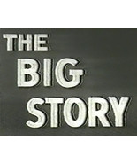 THE BIG STORY (1949-1958) 23 Episode Collection + Bonus - $22.95