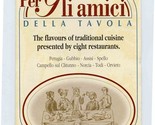 Per Gli Amici Della Tavola 8 Restaurants Perugia Gubbio Assisi Spello It... - $27.72