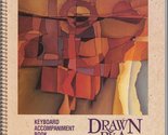 Drawn By a Dream: Keyboard Accompaniment Book Liturgical Music By Dan Sc... - $26.27