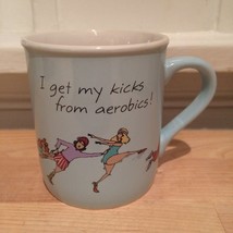 "I Get My Kicks From Aerobics!" Funny Women's Diet Coffee Mug Hallmark 1984 - $9.50