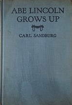 Abe Lincoln Grows Up by Carl Sandburg / 1938 Harcourt Juvenile Biography  - £8.95 GBP