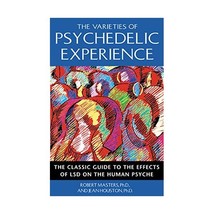 The Varieties of Psychedelic Experience: The Classic Guide to the Effects of Lsd - $24.00