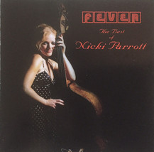 Nicki Parrott ‎– Fever The Best Of Nicki Parrott CD - £13.43 GBP