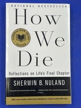 How We Die : Reflections on Life&#39;s Final Chapter - $11.85