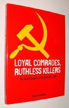 Loyal Comrades, Ruthless Killers: The Secret Services of the USSR 1917-1991 [Har - £18.98 GBP