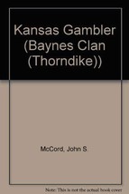 Kansas Gambler (Baynes Clan) McCord, John S. - £18.20 GBP