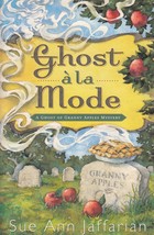 Jaffarian, Sue Ann - Ghost A&#39;la Mode - Ghost Of Granny Apples Mystery - £2.35 GBP