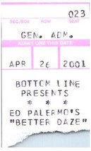 Vintage Ed Palermo&#39;s Better Daze Ticket Stub Avril 26 2001 Bas Ligne Ny - £21.52 GBP