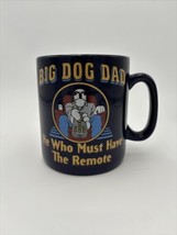 Big Dogs Blue Ceramic Coffee Cup Mug &quot;Big Dog Dad - He Who Must Have The Remote&quot; - £11.09 GBP