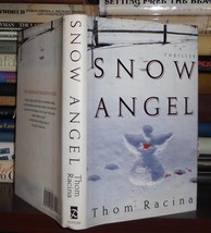 Racina, Thom SNOW ANGEL  1st Edition 1st Printing - £38.01 GBP