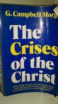 The Crises of the Christ Morgan, G. Campbell - £3.84 GBP