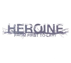 Heroine [Audio CD] FROM FIRST TO LAST - £6.28 GBP
