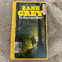 To the Last Man by Zane Grey Romance Western from Pocket Books Hardcover 1950 - £9.69 GBP