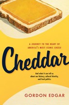 Cheddar: A Journey to the Heart of Americas Most Iconic Cheese [Paperba... - $9.50