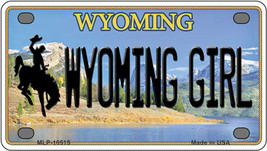 Wyoming Girl WY Novelty Mini Metal License Plate Tag - £11.91 GBP