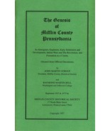 The Genesis of Mifflin County Pennsylvania - $10.00