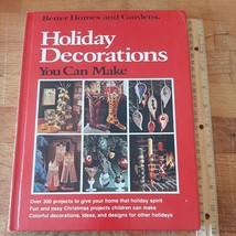 Better Homes and Gardens - Holiday Decorations You Can Make (1974) Hard Cover vg - £2.37 GBP
