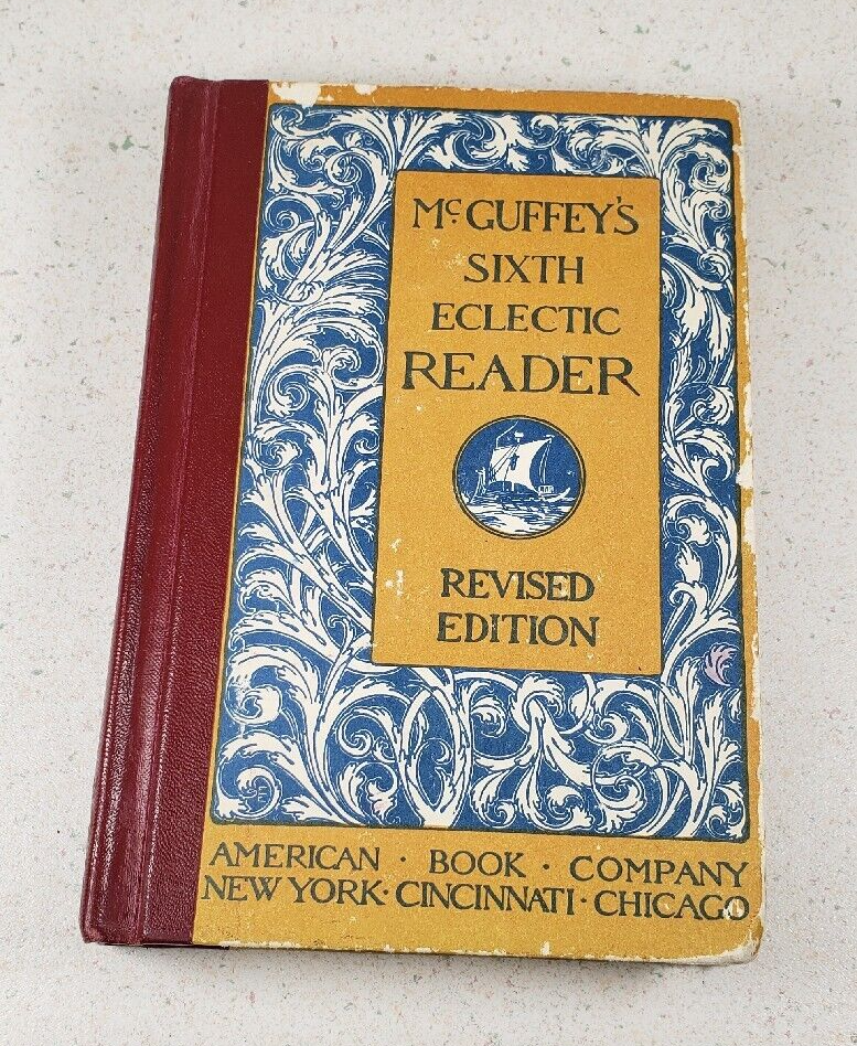 1920 BOOK-MCGUFFEY&#39;S SISTH ECLECTIC READER-REVISED EDITION- ISBN 0-442-2... - $15.80