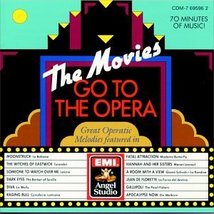 The Movies Go To The Opera: Great Operatic Melodies featured in [Audio CD] Movie - £6.29 GBP