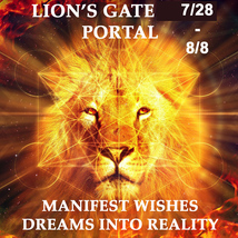 Lion&#39;s Gate 7/28 - 8/8/22 Portal Extreme Luck Manifest Dreams Blessings Magick - £42.53 GBP