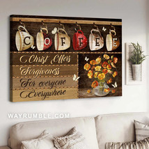 Coffee Lover Coffee Poster Christ Offers Forgiveness For Everyone Every Where 1 - £12.78 GBP